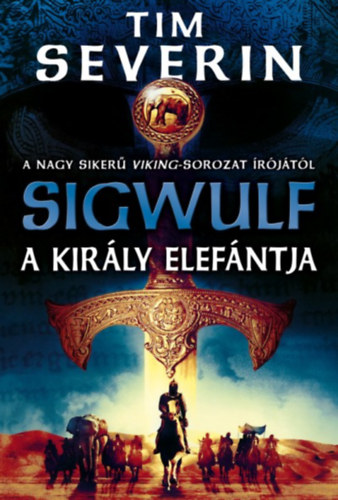 Tim Severin - Sigwulf - A kir�ly elef�ntja