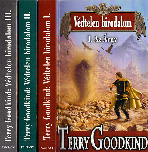 Terry Goodkind - Vdtelen birodalom I-III. (Az rny - Tl a Prfcin - A nyolcadik szably)