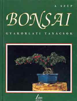 Jean-Daniel Nessmann - A szp bonsai - Gyakorlati tancsok