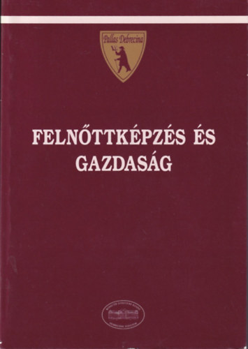 Illés Péter Kozma Tamás (szerk.) - Felnőttképzés és gazdaság