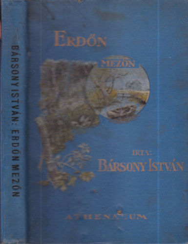 Bársony István - Erdőn mezőn (Természeti és vadászati képek)