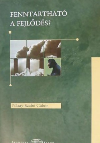 Nray-Szab Gbor - Fenntarthat a fejlds?