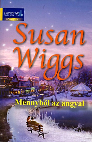 Susan Wiggs - Mennyből az angyal