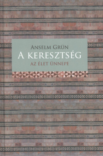Anselm Grn - A keresztsg