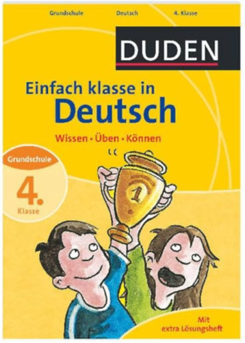 Einfach klasse in Deutsch 4. Klasse: Wissen - Üben - Können