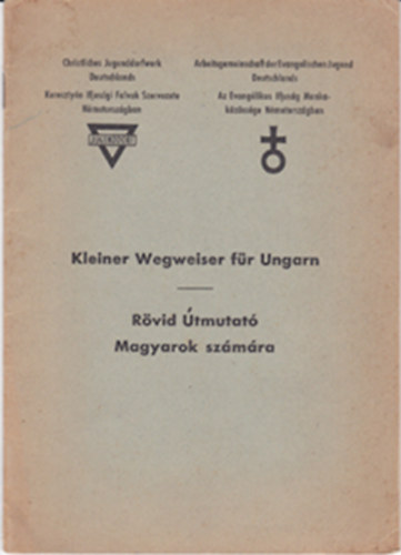 Rövid útmutató magyarok számára - Kleiner Wegweiser für Ungarn