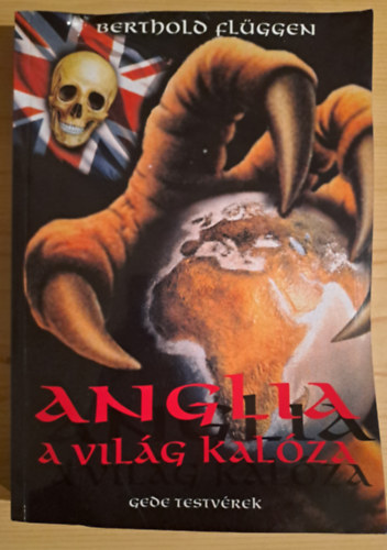 Berthold Flüggen - Anglia a világ kalóza