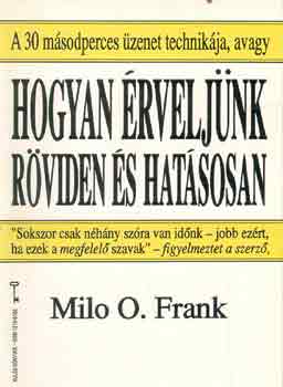Milo O. Frank - Hogyan rveljnk rviden s hatsosan