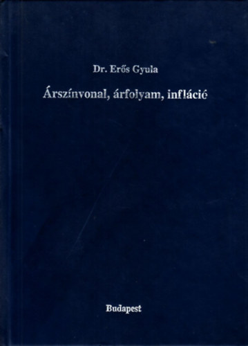 Dr. Ers Gyula - rsznvonal, rfolyam, inflci