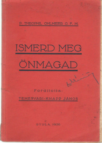 P. Theophil Ohlmeier - Ismerd meg önmagad