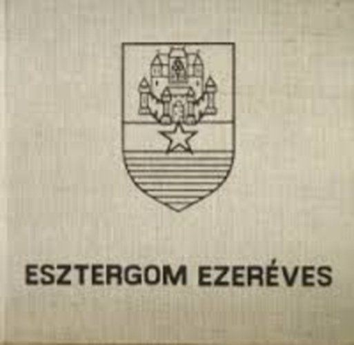 Nincs - Esztergom ezer�ves 1973