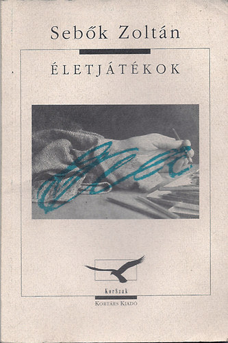 Sebők Zoltán - Életjátékok
