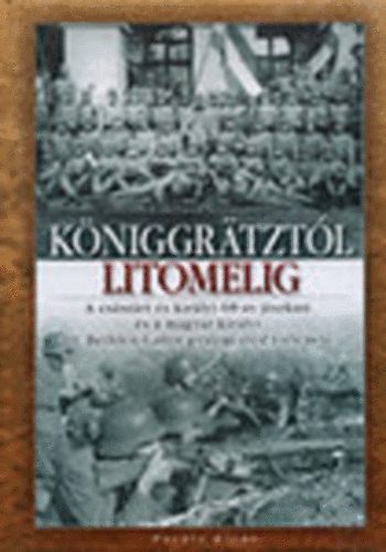 Udovecz György - Königgrätztól Litomelig