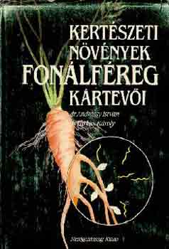 Dr. Andrássy-Dr. Farkas - Kertészeti növények fonálféreg kértevői