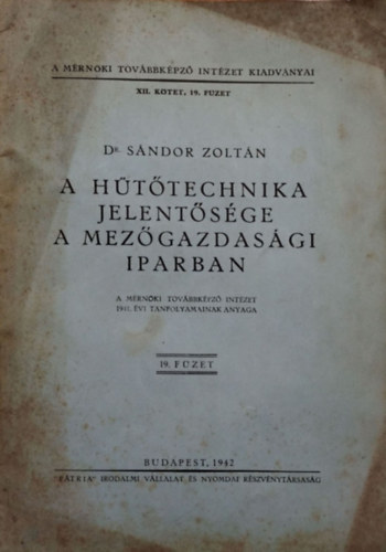 Sndor Zoltn - A httechnika jelentsge a mezgazdasgi iparban