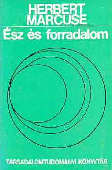 Herbert Marcuse - �sz �s forradalom