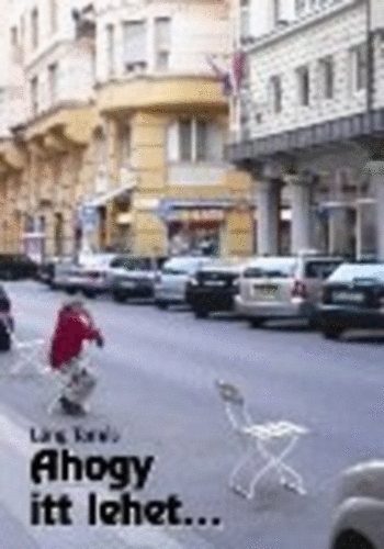 Lng Tams - Ahogy itt lehet...