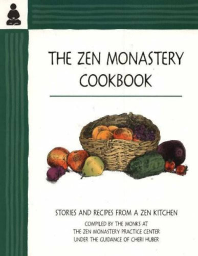 The Zen Monastery Cookbook: Stories and Recipes from a Zen Kitchen ("A Zen kolostor szak�csk�nyve: T�rt�netek �s receptek egy zen konyh�b�l" angol nyelven)