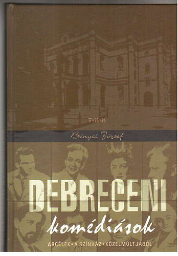 Bényei József - Debreceni komédiások
