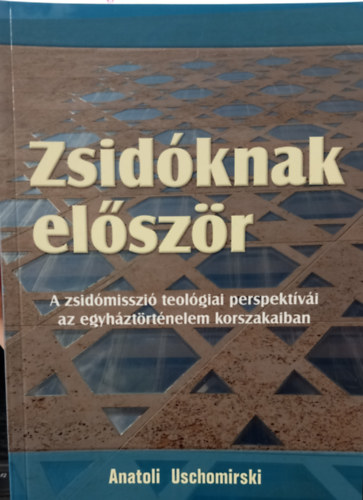 Anatoli Uschomirski - Zsidóknak először