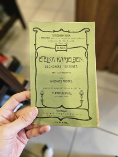 Dugonics Andr�s - Etelka Karjelben. Szomork�s t�rt�net n�gy szakaszokban