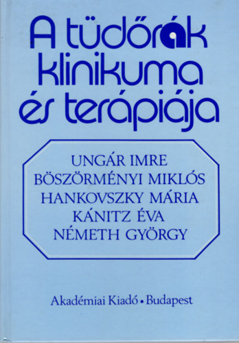 Ungár-Böszörményi-Hankovzsky-Kánitz-Németh - A tüdőrák klinikuma és terápiája