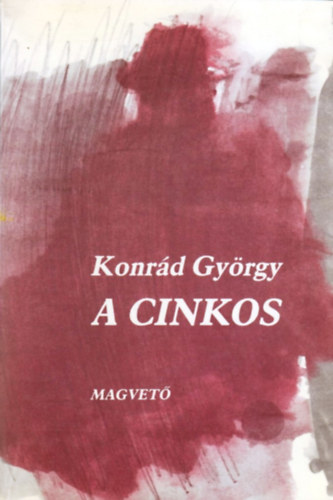 Konr�d Gy�rgy - A cinkos