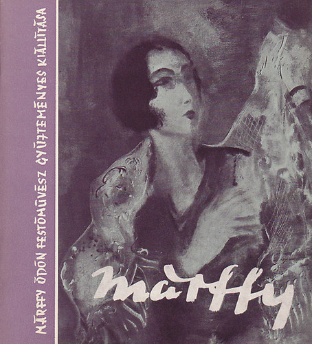 Ernst Mzeum - Mrffy dn festmvsz gyjtemnyes killtsa