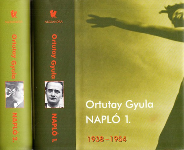 Ortutay Gyula - Napló I-II. (1938-1954 - 1955-1966)