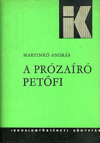 Martink� Andr�s - A pr�za�r� Pet�fi �s a magyar pr�zast�lus fejl�d�se