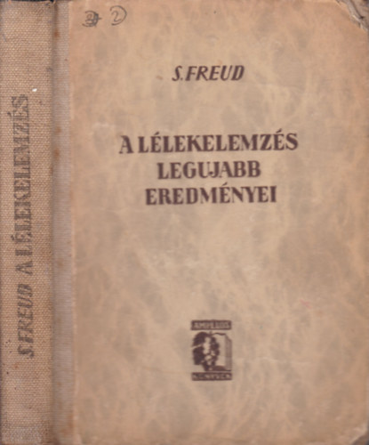 Sigmund Freud - A llekelemzs legjabb eredmnyei (Ampelos Knyvek I.)