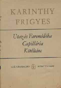 Karinthy Frigyes - Utaz�s Faremid�ba - Capill�ria