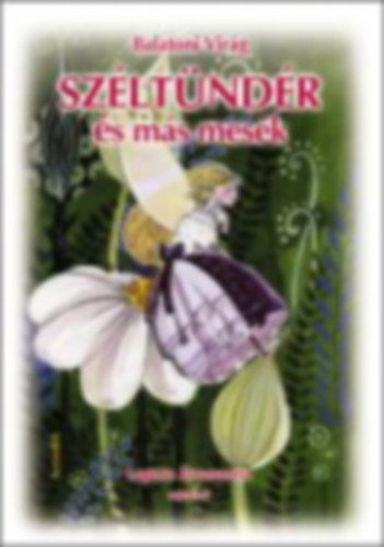 Balatoni Vir�g - Sz�lt�nd�r �s m�s mes�k