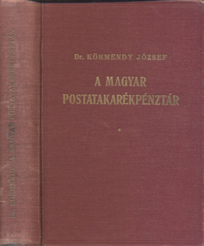 Dr. Krmendy Jzsef - A Magyar Postatakarkpnztr (I. kiads)