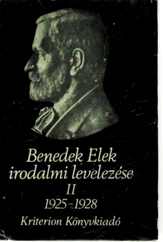 Szab Zsolt  (szerk.) - Benedek Elek irodalmi levelezse 1921-1929 II -- 1925-1928