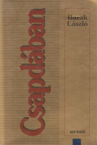 Barak L�szl� - Csapd�ban