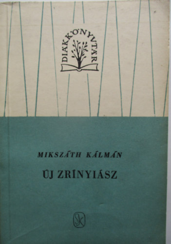Miksz�th K�lm�n - Beszterce ostroma- �j Zr�nyi�sz