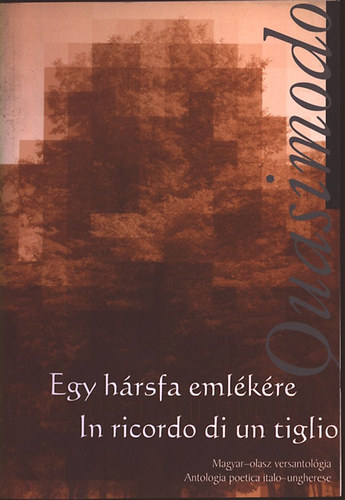 Egy hrsfa emlkre - In ricordo di un tiglio (Magyar-olasz versantolgia)
