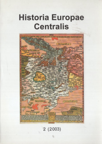 Miloslav Pol�vka  (Ed.) - Historia Europae Centralis. 2 (2003) Bulletin of Central-European Institutes of History. Bulletin der mitteleurop�ischen historischen Institute.
