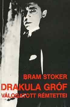 Bram Stoker - Drakula grf vlogatott rmtettei