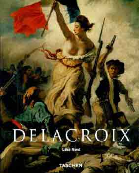 Gilles Nret - Eugne Delacroix