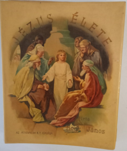 Hock Jnos - Jzus lete - a j gyermekeknek irta Hock Jnos