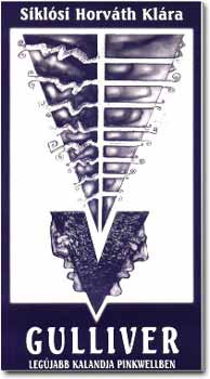 Sikl�si Horv�th Kl�ra - Gulliver leg�jabb kalandjai Pinkwellben