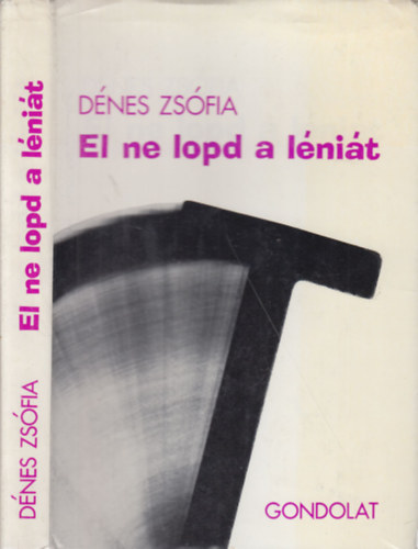 Dnes Zsfia - El ne lopd a lnit (dediklt)