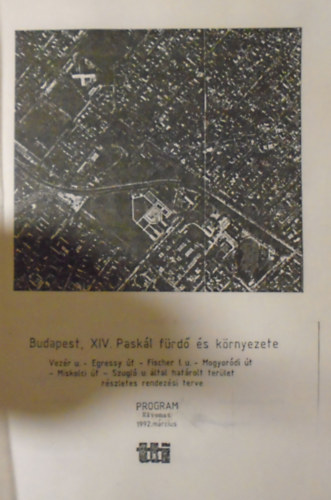 Bart�k Mikl�s  (szerk.) - Budapest, XIV. Pask�l f�rd� �s k�rnyezete