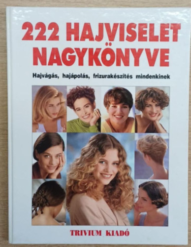 Trivium Kiadó - 222 hajviselet nagykönyve
