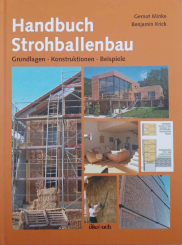 Benjamin Krick Gernot Minke - Handbuch Strohballenbau