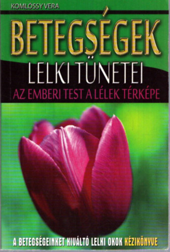 Koml�ssy Vera - Betegs�gek lelki t�netei