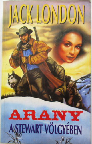 Jack London - Arany a Stewart v�lgy�ben