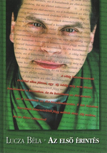 Lucza B�la - Az els� �rint�s